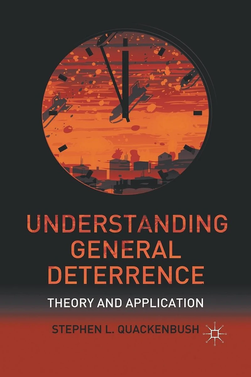 Understanding General Deterrence: Theory and Application