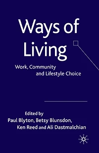 Ways of Living: Work, Community and Lifestyle Choice
