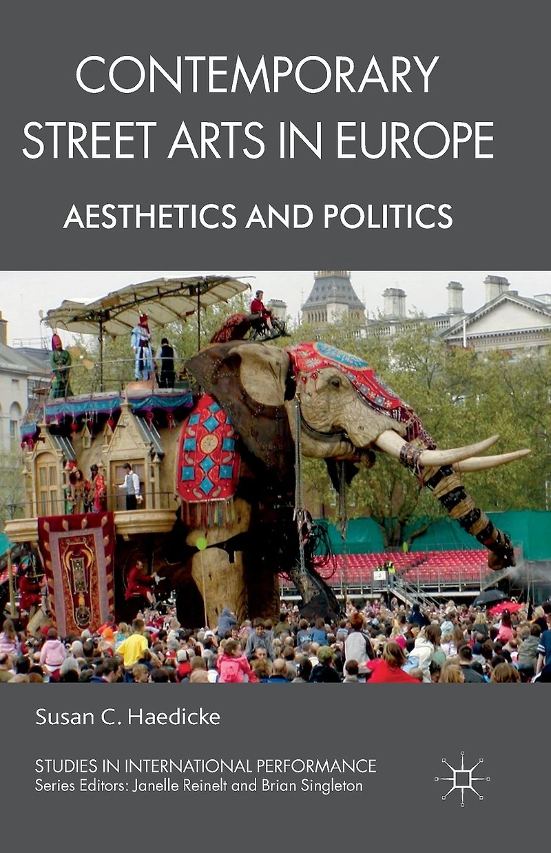 Contemporary Street Arts Europe: Aesthetics and Politics