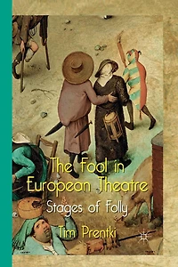 The Fool European Theatre: Stages of Folly