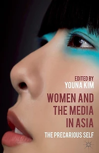 Women and The Media Asia: Precarious Self