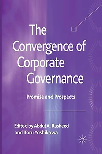The Convergence of Corporate Governance: Promise and Prospects