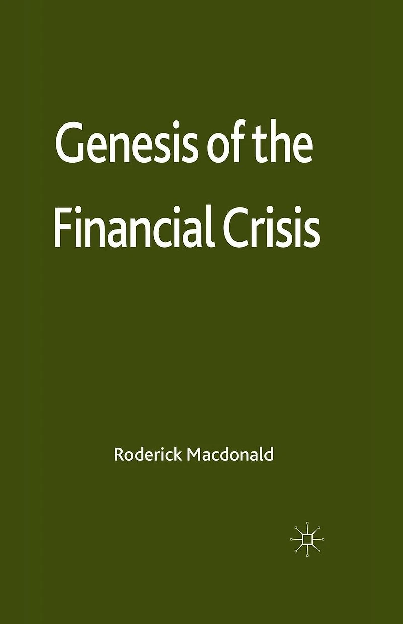 Genesis of the Financial Crisis