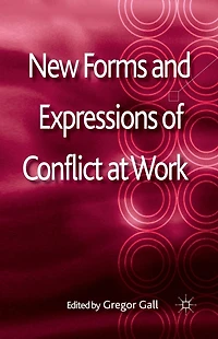 New Forms and Expressions of Conflict at Work