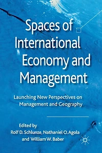 Spaces of International Economy and Management: Launching New Perspectives on Management Geography