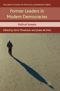 Former Leaders Modern Democracies: Political Sunsets