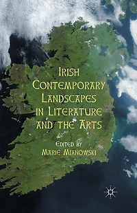 Irish Contemporary Landscapes Literature and the Arts