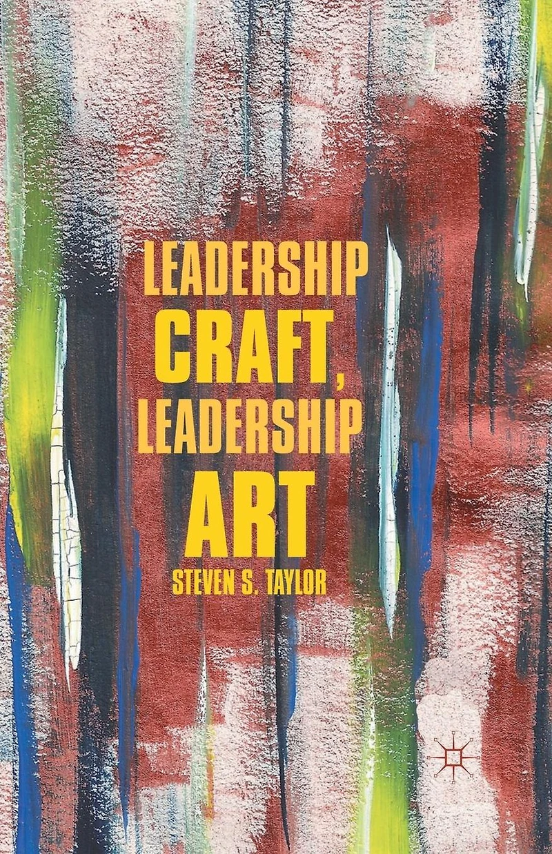Leadership Craft, Leadership Art