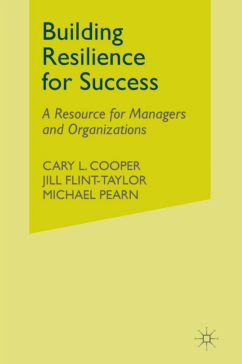 Building Resilience for Success: A Resource Managers and Organizations