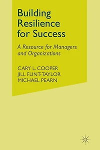 Building Resilience for Success: A Resource Managers and Organizations