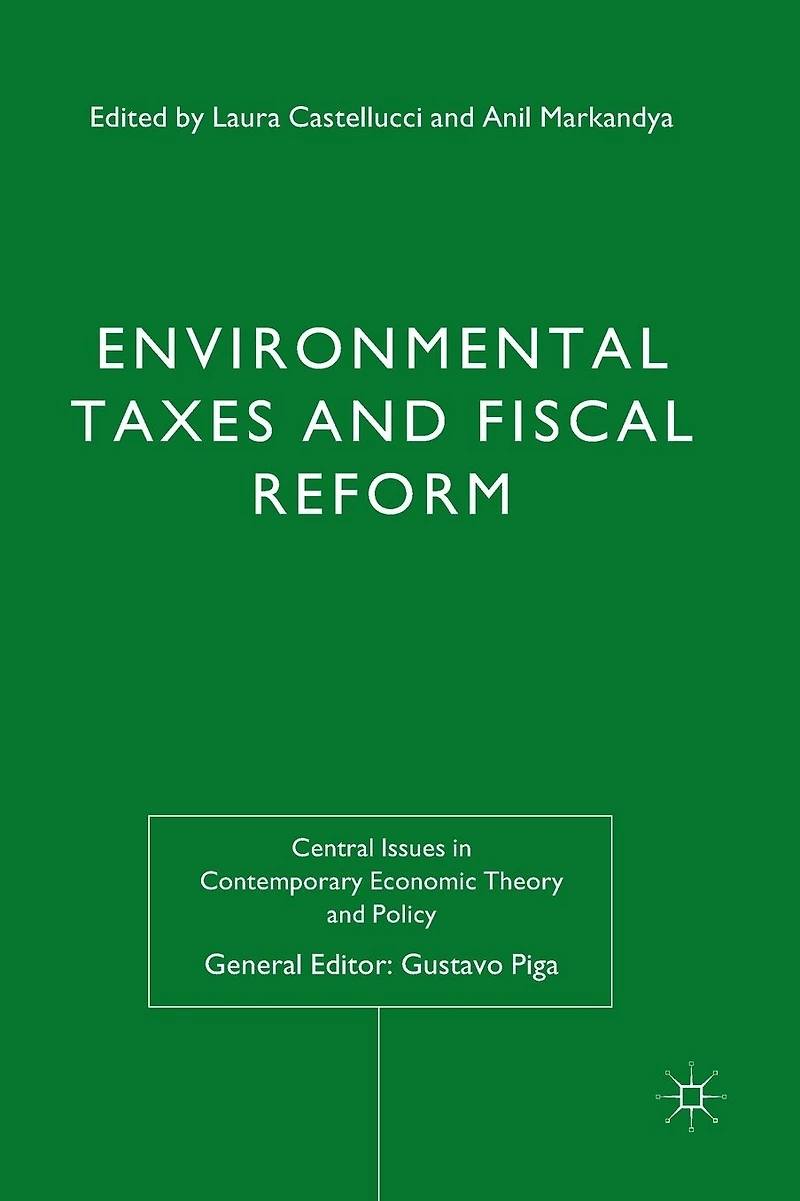 Environmental Taxes and Fiscal Reform