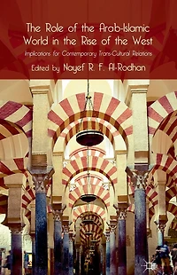 the Role of Arab-Islamic World Rise West: Implications for Contemporary Trans-Cultural Relations