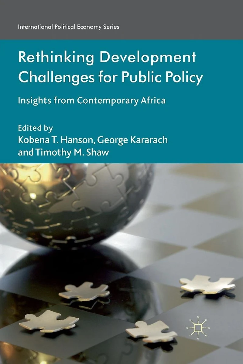 Rethinking Development Challenges for Public Policy: Insights from Contemporary Africa