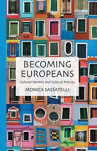 Becoming Europeans: Cultural Identity and Policies