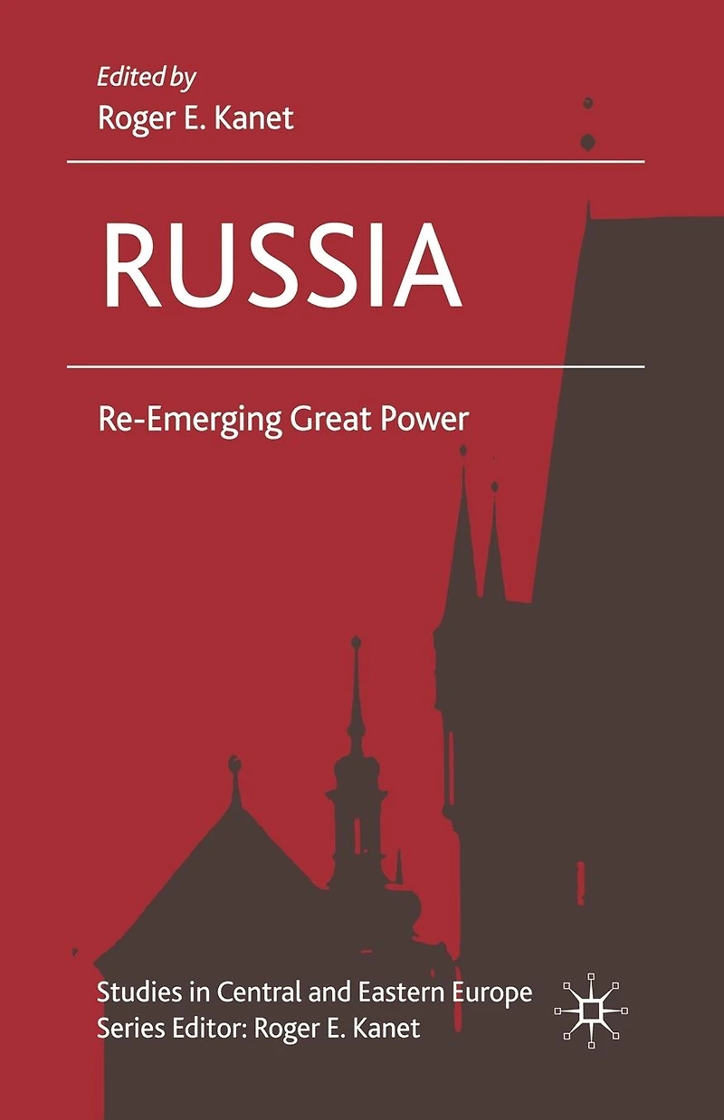 Russia: Re-Emerging Great Power