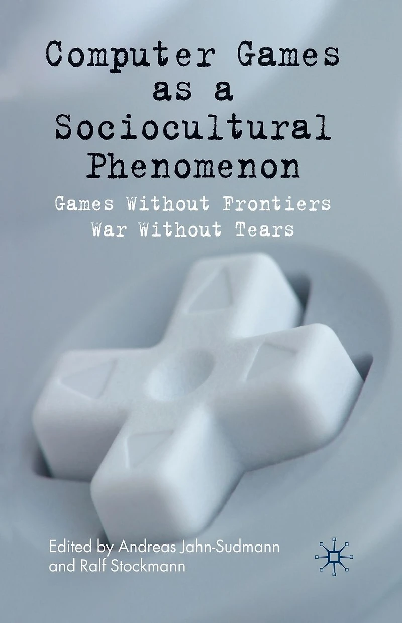 Computer Games as a Sociocultural Phenomenon: Without Frontiers - War Tears