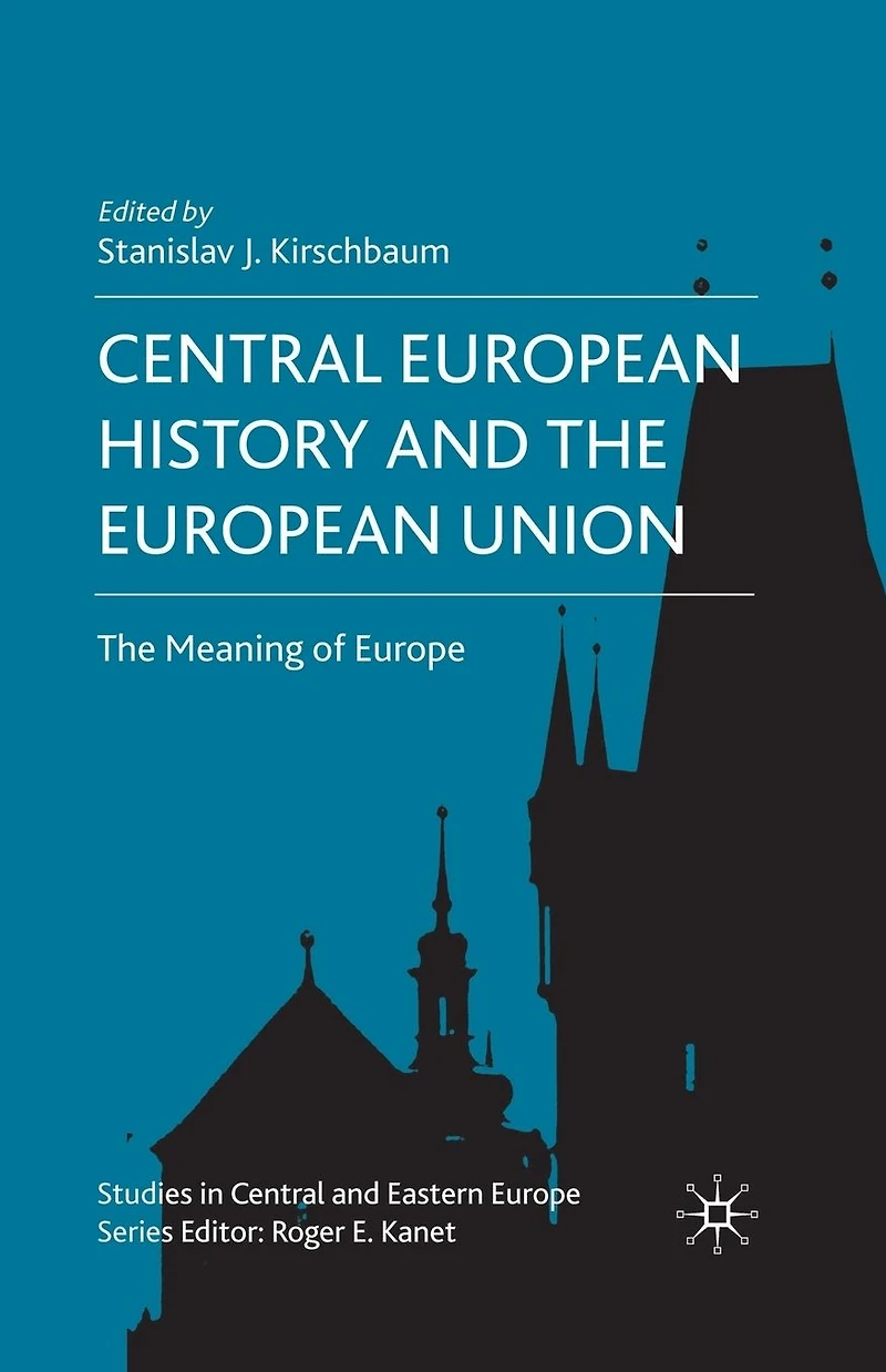 Central European History and The Union: Meaning of Europe