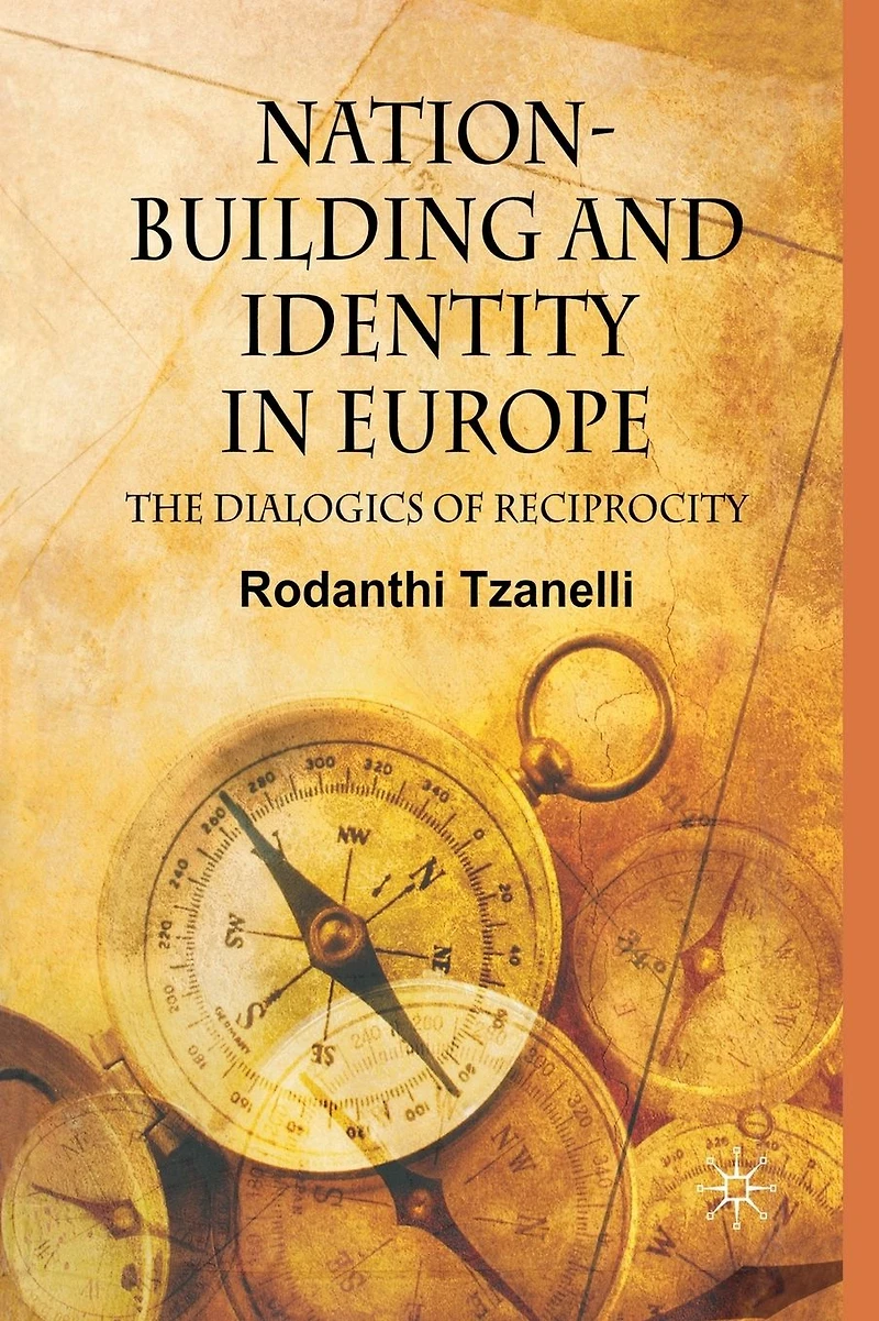 Nation-Building and Identity Europe: The Dialogics of Reciprocity