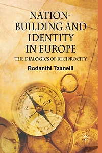 Nation-Building and Identity Europe: The Dialogics of Reciprocity