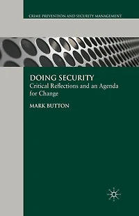 Doing Security: Critical Reflections and an Agenda for Change