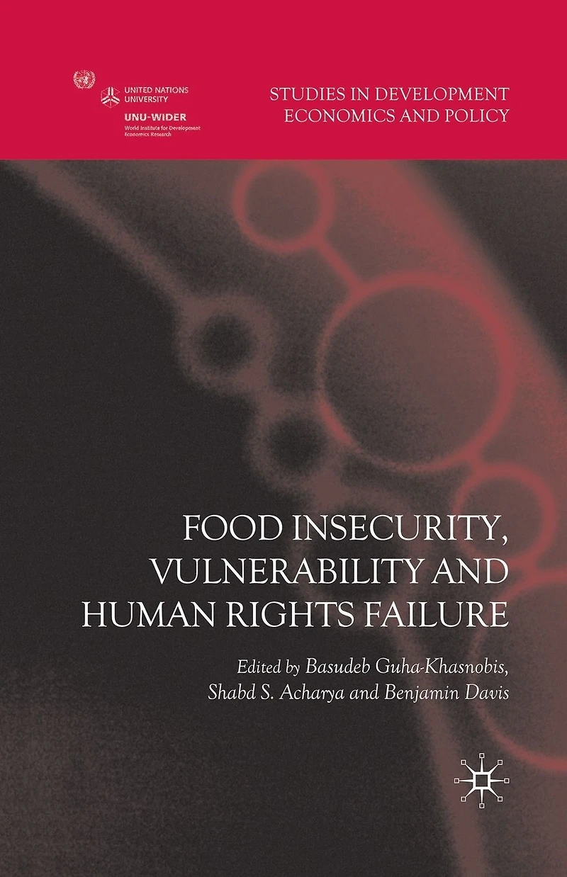 Food Insecurity, Vulnerability and Human Rights Failure