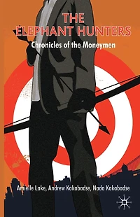 the Elephant Hunters: Chronicles of Moneymen