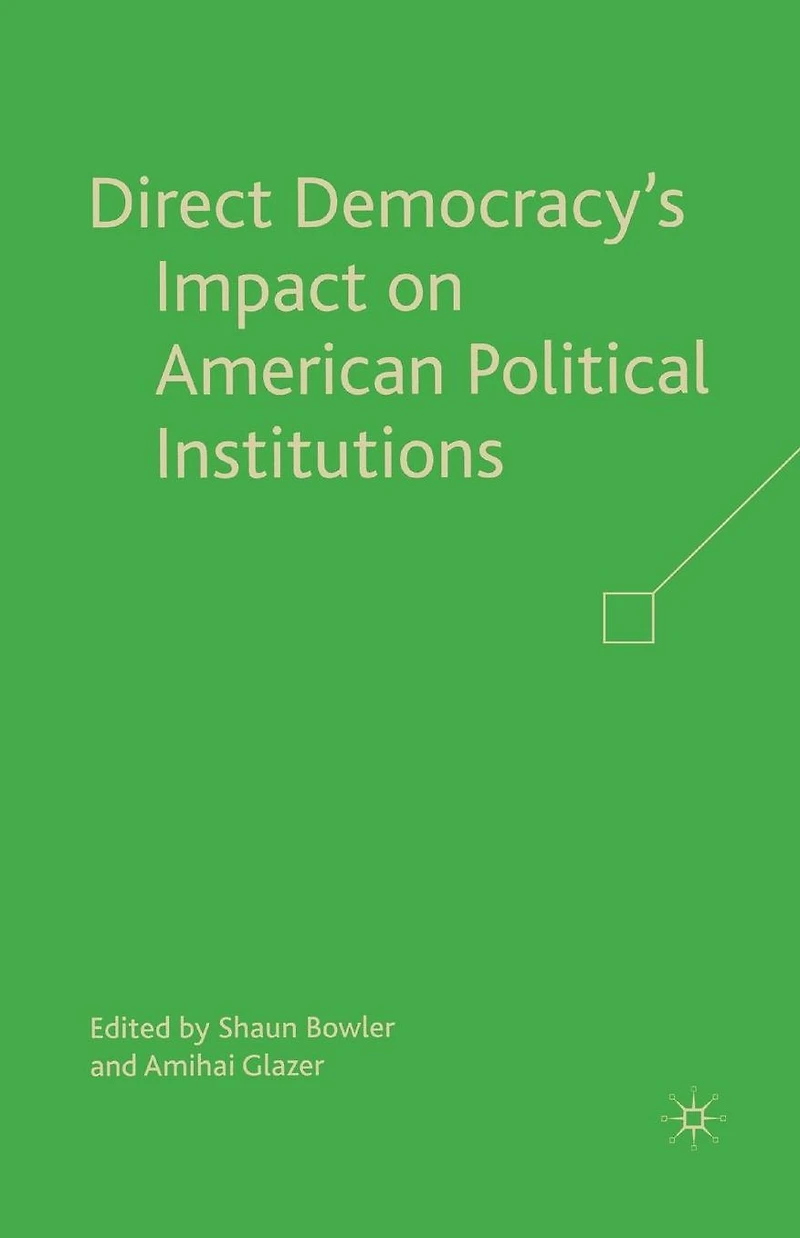Direct Democracy's Impact on American Political Institutions