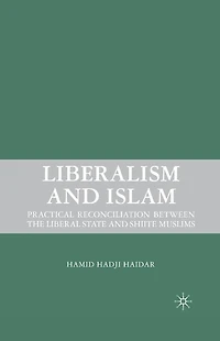 Liberalism and Islam: Practical Reconciliation between the Liberal State Shiite Muslims