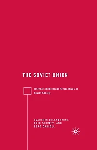 The Soviet Union: Internal and External Perspectives on Society