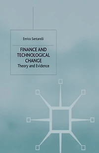Finance and Technological Change: Theory Evidence