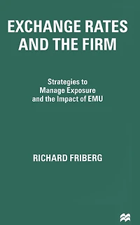 Exchange Rates and the Firm: Strategies to Manage Exposure Impact of EMU