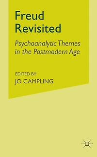 Freud Revisited: Psychoanalytic Themes the Postmodern Age