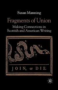 Fragments of Union: Making Connections Scottish and American Writing