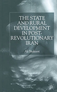 State and Rural Development the Post-Revolutionary Iran