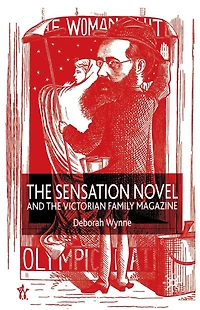 the Sensation Novel and Victorian Family Magazine