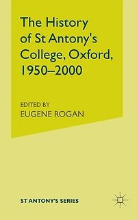 History of St Antony's College, Oxford, 1950-2000