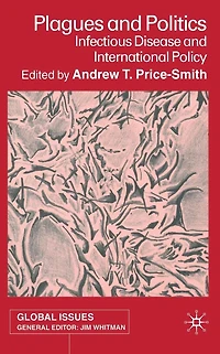 Plagues and Politics: Infectious Disease International Policy