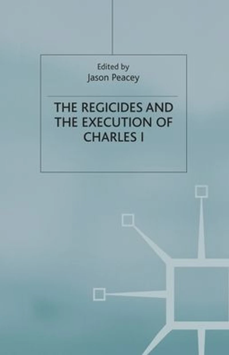 the Regicides and Execution of Charles 1