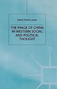 The Image of China Western Social and Political Thought