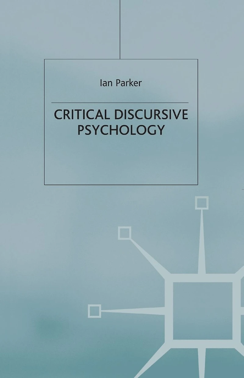 Critical Discursive Psychology