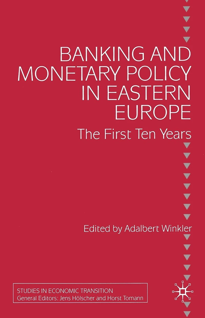 Banking and Monetary Policy Eastern Europe: The First Ten Years