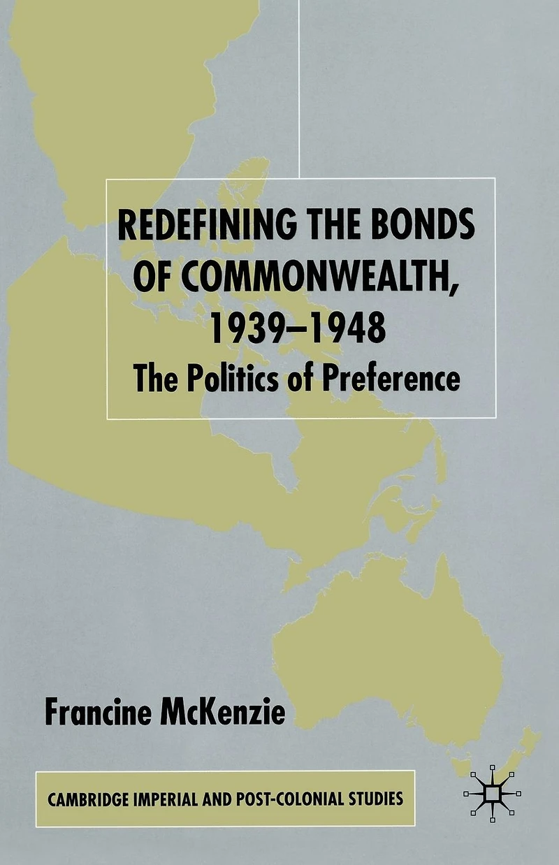 Redefining The Bonds of Commonwealth, 1939-1948: Politics Preference