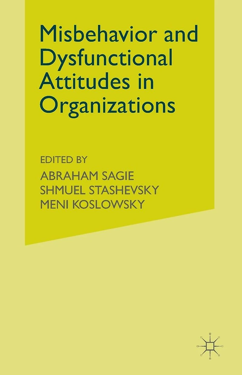 Misbehaviour and Dysfunctional Attitudes Organizations