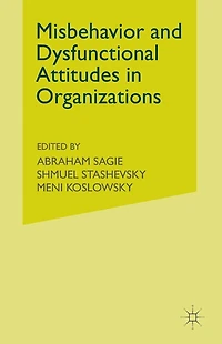 Misbehaviour and Dysfunctional Attitudes Organizations