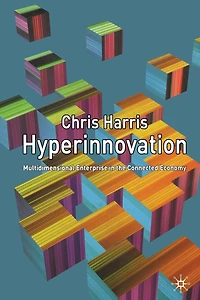 Hyperinnovation: Multidimensional Enterprise the Connected Economy