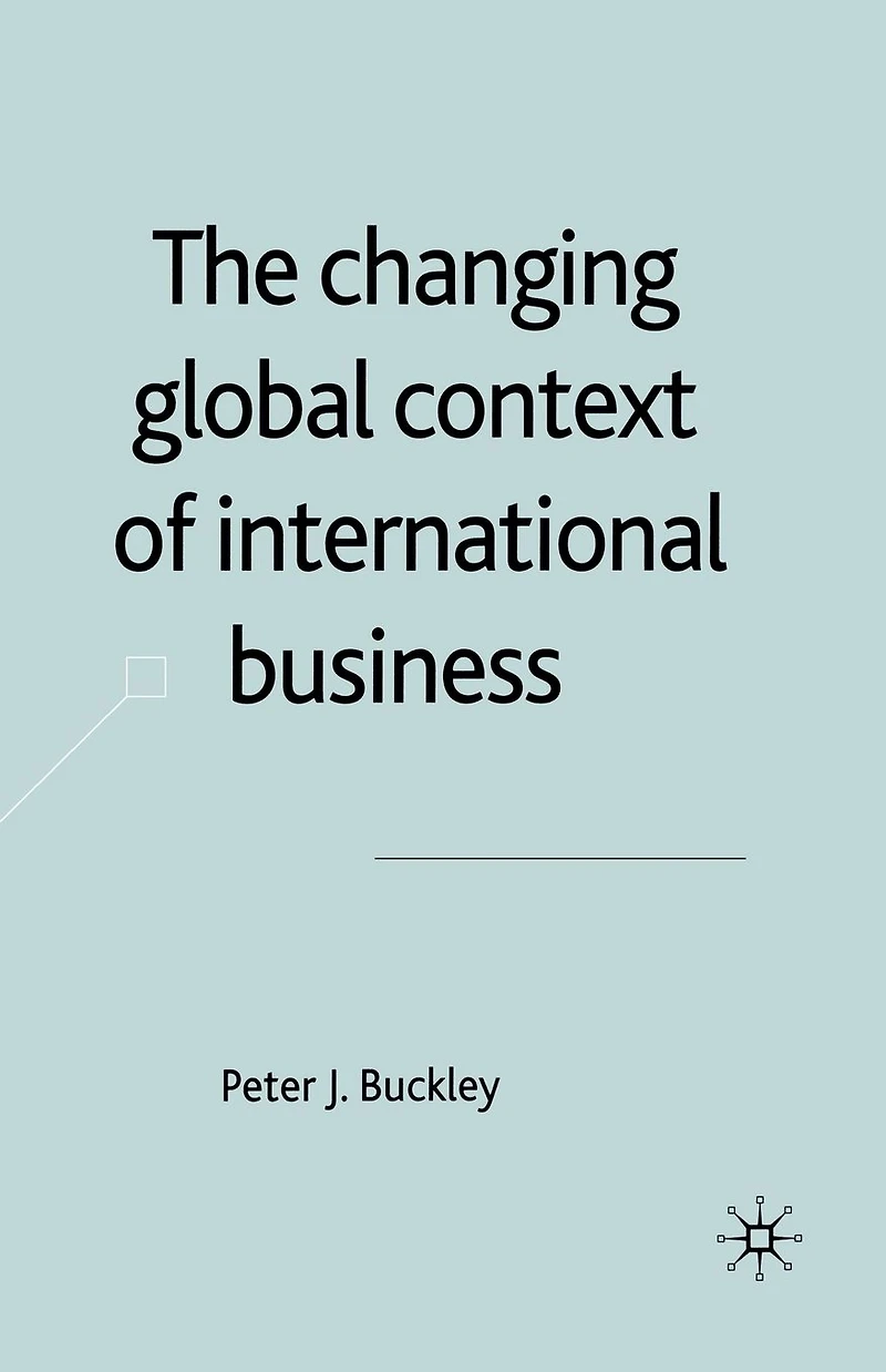 The Changing Global Context of International Business