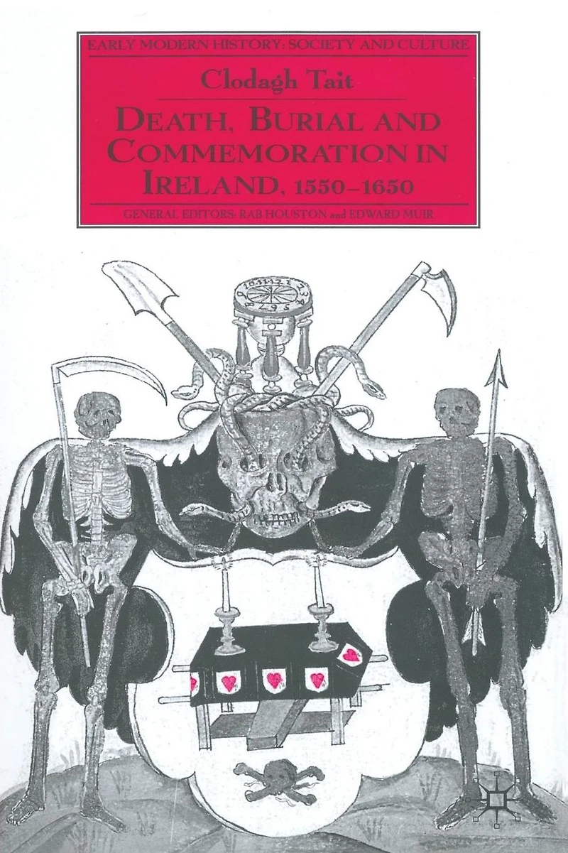Death, Burial and Commemoration Ireland, 1550-1650