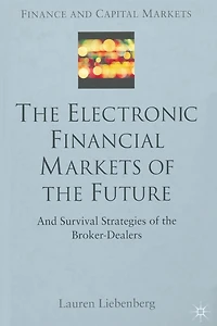the Electronic Financial Markets of Future: Survival Strategies Broker-Dealers