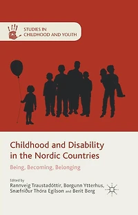 Childhood and Disability the Nordic Countries: Being, Becoming, Belonging
