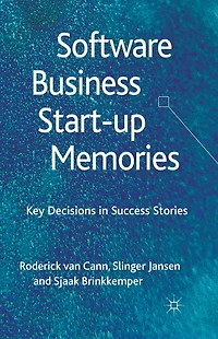 Software Business Start-up Memories: Key Decisions Success Stories